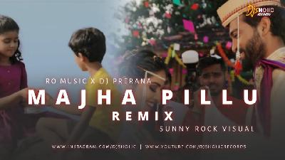 Majha Pillu (Remix) DJ Prerana   Ro Music